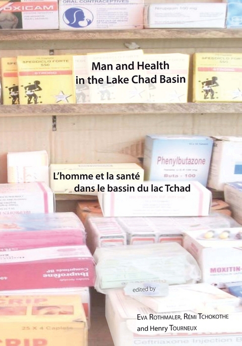 Man and Health in the Lake Chad Basin / L’homme et la santé dans le bassin du lac Tchad - 