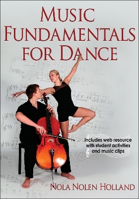 Music Fundamentals for Dance - Nola Nolen Holland