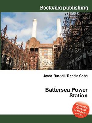 Battersea Power Station - Jesse Russell, Ronald Cohn