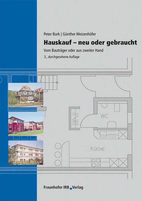 Hauskauf - Neu oder gebraucht - Peter Burk, Günther Weizenhöfer