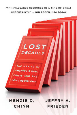 Lost Decades - Menzie D. Chinn, Jeffry A. Frieden