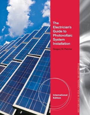 The Electrician's Guide To Photovoltaic System Installation - Gregory Fletcher