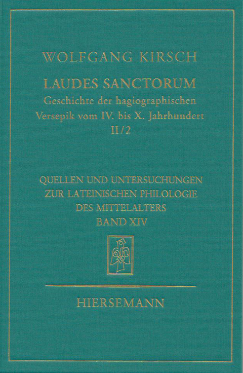 Laudes sanctorum. Geschichte der hagiographischen Versepik vom IV. bis X. Jahrhundert. - Wolfgang Kirsch