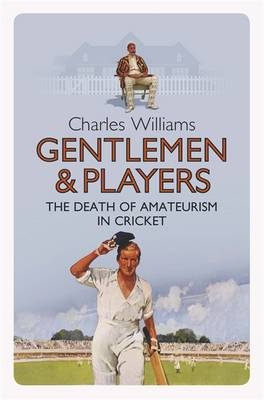 Gentlemen & Players - Charles Williams