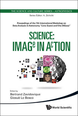 Science: Image In Action - Proceedings Of The 7th International Workshop On Data Analysis In Astronomy "Livio Scarsi And Vito Digesu" - 