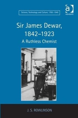 Sir James Dewar, 1842-1923 - J.S. Rowlinson