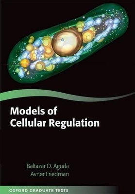 Models of Cellular Regulation - Baltazar Aguda, Avner Friedman