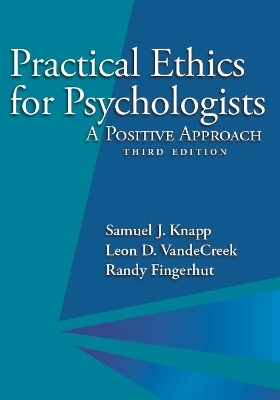 Practical Ethics for Psychologists - Samuel J. Knapp, Leon D. VandeCreek, Randy Fingerhut