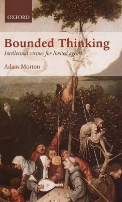 Bounded Thinking - Adam Morton