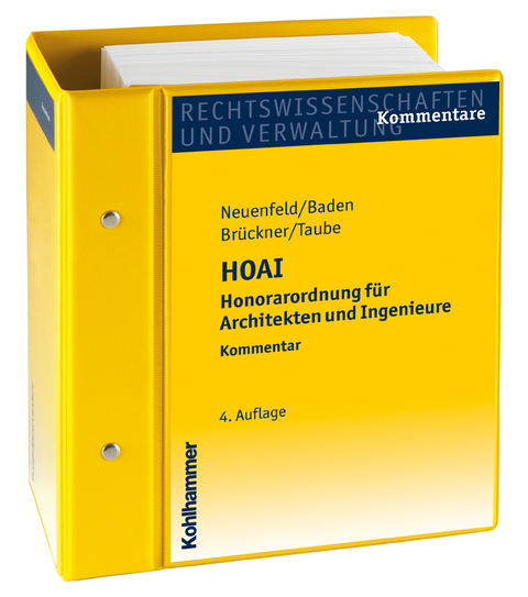 Honorarordnung für Architekten und Ingenieure - HOAI - Eberhard Baden, Michael Brückner, Stefan Taube, Inge Dohna, Eberhard Groscurth, Ulrich Nelskamp, Sebastian Baldringer, Torsten Arp, Nicole Huber, Uwe Meiendresch, Horst Herrmann, Ulrich Welter