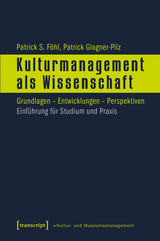 Kulturmanagement als Wissenschaft - Patrick S. Föhl, Patrick Glogner-Pilz