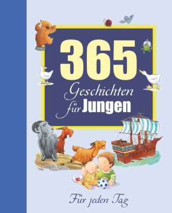 365 Geschichten für Jungen - Für jeden Tag