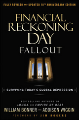 Financial Reckoning Day Fallout - Addison Wiggin, William Bonner