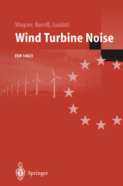 Wind Turbine Noise - Siegfried Wagner, Rainer Bareiß, Gianfranco Guidati