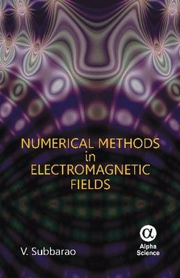 Numerical Methods in Electromagnetic Fields - V. Subbarao