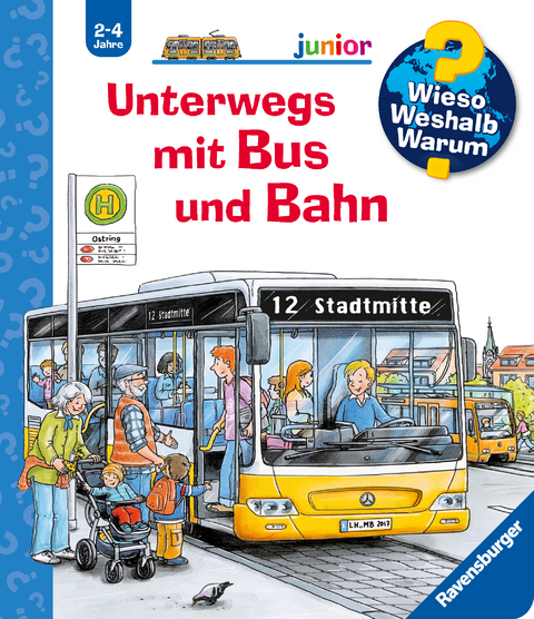 Wieso? Weshalb? Warum? junior, Band 63: Unterwegs mit Bus und Bahn - Andrea Erne