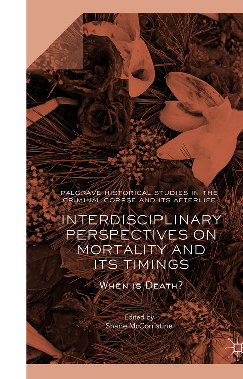 Interdisciplinary Perspectives on Mortality and its Timings - 