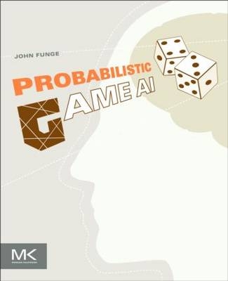 Probabilistic Game AI - John Funge