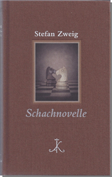 Stefan Zweig: Schachnovelle - Stefan Zweig