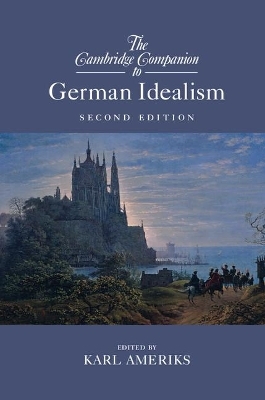 The Cambridge Companion to German Idealism - 