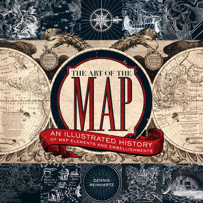 The Art of the Map - Dennis Reinhartz