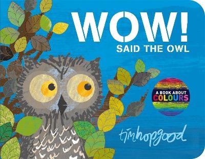 WOW! Said the Owl - Tim Hopgood