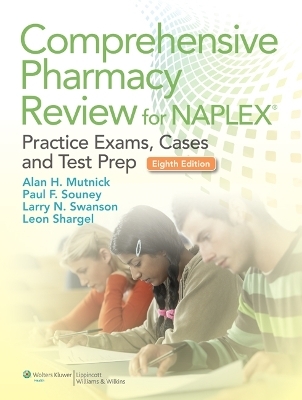 Comprehensive Pharmacy Review for NAPLEX - Alan H. Mutnick, Paul Souney, Larry N. Swanson, Leon Shargel