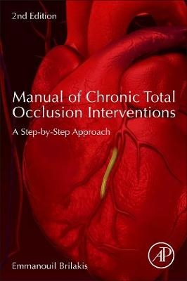 Manual of Chronic Total Occlusion Interventions - Emmanouil Brilakis