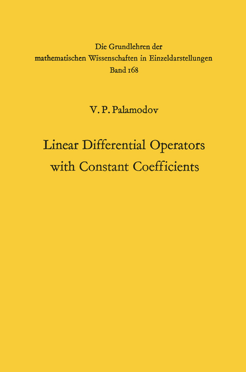 Linear Differential Operators with Constant Coefficients - Victor Pavlovic Palamodov