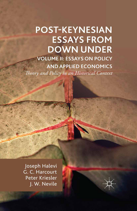 Post-Keynesian Essays from Down Under Volume II: Essays on Policy and Applied Economics - G. Harcourt, Peter Kriesler, Joseph Halevi, John Nevile