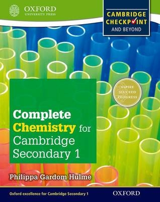 Complete Chemistry for Cambridge Lower Secondary (First Edition) - Philippa Gardom Hulme