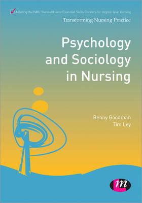 Psychology and Sociology in Nursing - Benny Goodman, Tim Ley