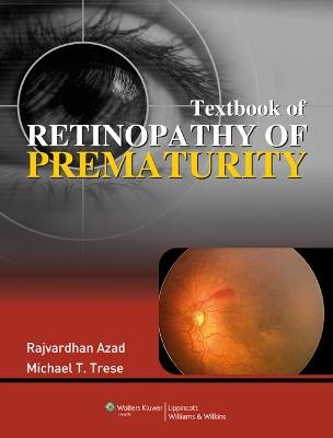 Textbook of Retinopathy of Prematurity - Rajvardhan Azad