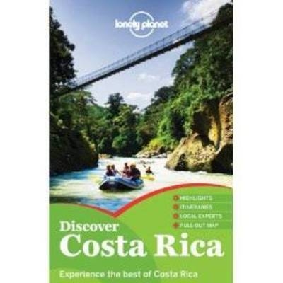 Lonely Planet Discover Costa Rica -  Lonely Planet, Nate Cavalieri, Adam Skolnick, Wendy Yanagihara