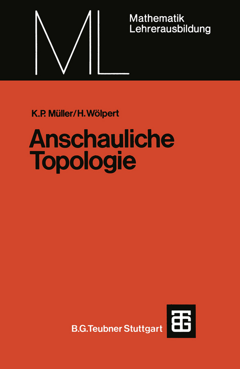 Anschauliche Topologie - Kurt Peter Müller, Heinrich Wölpert