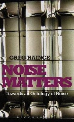 Noise Matters - Associate Professor Greg Hainge