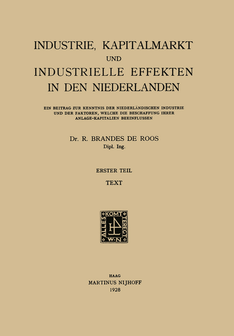 Industrie, Kapitalmarkt und Industrielle Effekten in den Niederlanden - R. Brandes De Roos