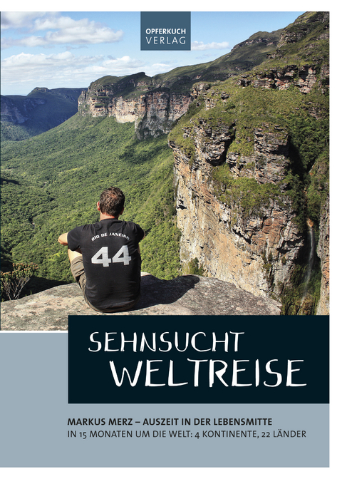 Sehnsuch Weltreise - Markus Merz