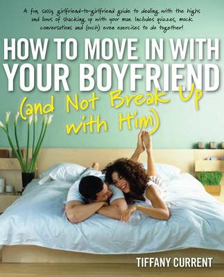 How to Move in with Your Boyfriend - Tiffany Current