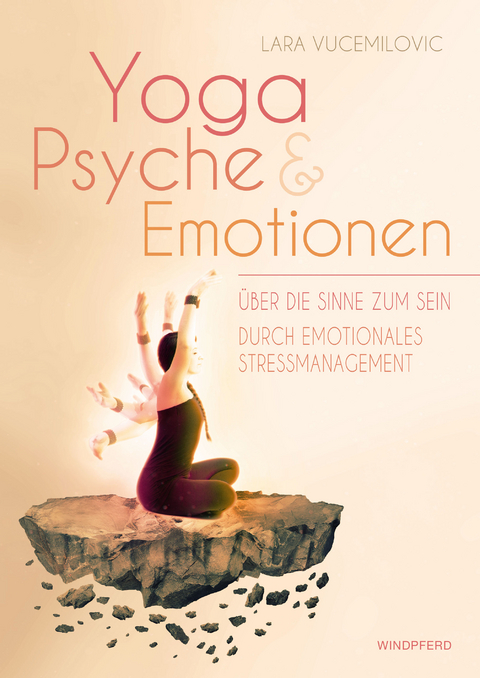 Yoga Psyche & Emotionen - Lara Vucemilovic