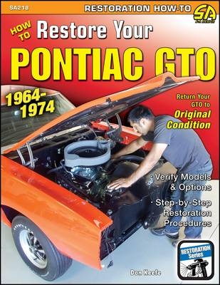 How to Restore Your Pontiac GTO 1964-1974 - Don Keefe