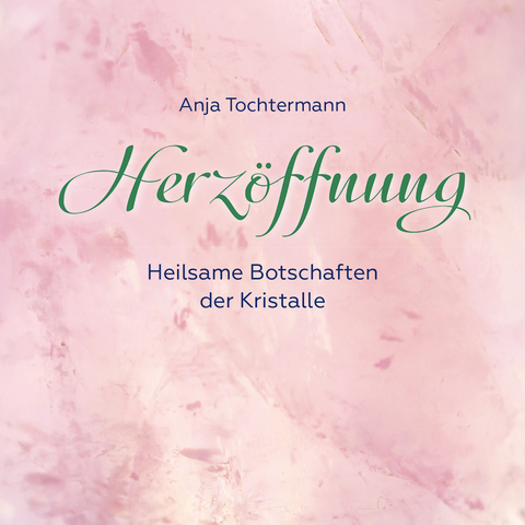 Herzöffnung - Anja Tochtermann