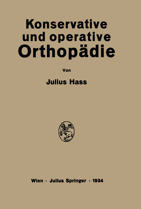 Konservative und Operative Orthopädie - Julius Hass