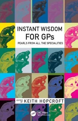 Instant Wisdom for GPs - 