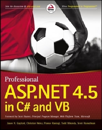 Professional ASP.NET 4.5 in C# and Vb - Jason N. Gaylord, Christian Wenz, Pranav Rastogi, Todd Miranda, Scott Hanselman