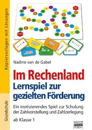 Im Rechenland - Lernspiel zur gezielten Förderung - Nadine van de Gabel