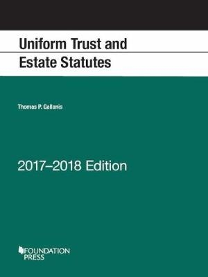 Uniform Trust and Estate Statutes - Thomas Gallanis