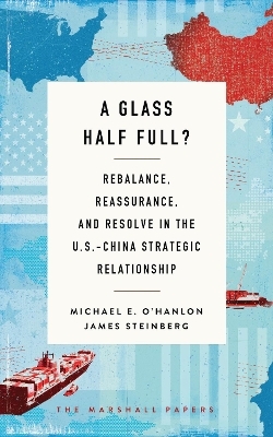 A Glass Half Full? - Michael E. O'Hanlon, James Steinberg