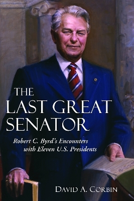 The Last Great Senator - David A. Corbin