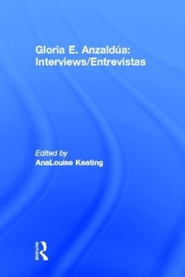 Interviews/Entrevistas - Gloria E. Anzaldua
